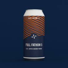 Load image into Gallery viewer, Full Fathom 5 - Coffee and Coconut Porter 6.5%